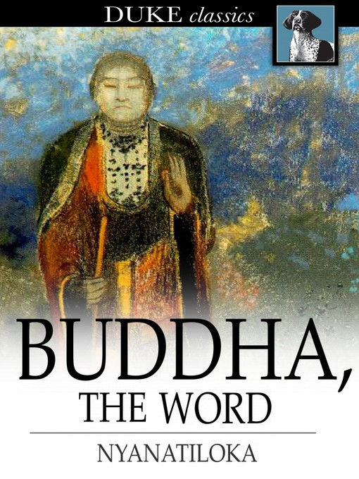 Title details for Buddha, The Word by Nyanatiloka - Wait list